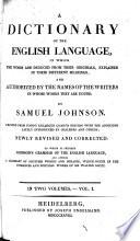 A Dictionary of the English Language in which the Words are Deduced from Their Originals