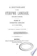 A Dictionary of the Otchipwe Language, Explained in English