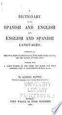 A Dictionary of the Spanish and English and English and Spanish Languages ...