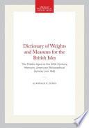 A Dictionary of Weights and Measures for the British Isles
