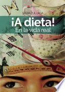 ¡A dieta! En la vida real