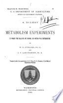 A Digest of metabolism experiments ...