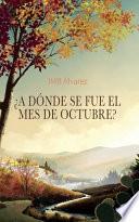 ¿A dónde se fue el mes de octubre?