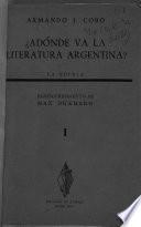 A donde va la literatura argentina? La novela