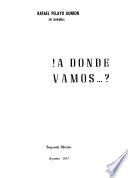A donde vamos ... ?