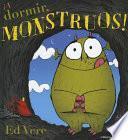 ¡A dormir, monstruos!