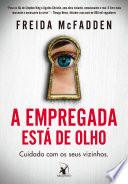 A empregada está de olho