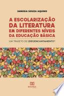 A escolarização da literatura em diferentes níveis da educação básica