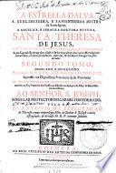 A Estrella dalva, a sublimissima e sapientissima mestra de Santa Igreja ... Santa Theresa de Jesus ...