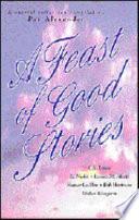 A Feast of Good Stories