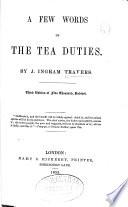 A Few Words on the Tea Duties ... Third edition ... revised