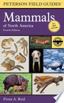 A Field Guide to Mammals of North America, North of Mexico