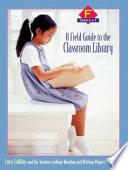 A Field Guide to the Classroom Library