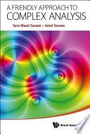 A Friendly Approach To Complex Analysis
