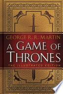 A Game of Thrones: The Illustrated Edition
