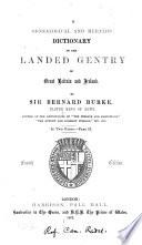 A Genealogical and Heraldic Dictionary of the Landed Gentry of Great Britain and Ireland