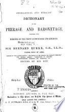 A Genealogical and Heraldic Dictionary of the Peerage and Baronetage Together with Memoirs of the Privy Councillors and Knights