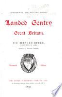 A Genealogical and Heraldic History of the Landed Gentry of Great Britain