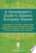 A Genealogist's Guide to Eastern European Names