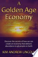 A Golden Age Economy