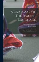 A Grammar Of The Spanish Language