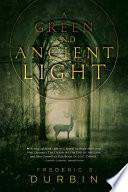 A Green and Ancient Light