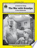 A Guide for Using the War with Grandpa in the Classroom
