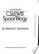A Guide Through C. S. Lewis' Space Trilogy