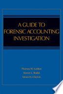 A Guide to Forensic Accounting Investigation