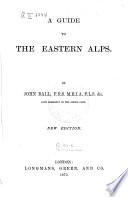 A Guide to the Eastern Alps