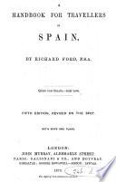 A hand-book for travellers in Spain [by R. Ford. 1st] -9th ed
