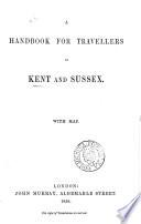 A Handbook for Travellers in Kent and Sussex