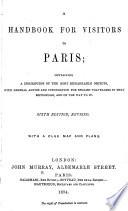 A Handbook for Visitors to Paris ...