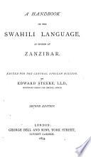 A Handbook of the Swahili Language, as Spoken at Zanzibar