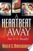 A Heartbeat Away