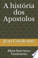 A história dos Apostolos