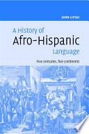 A History of Afro-Hispanic Language