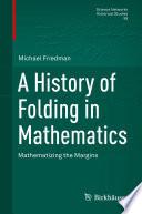 A History of Folding in Mathematics