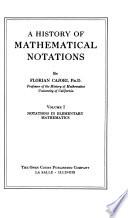A History of Mathematical Notations: Notations in elementary mathematics