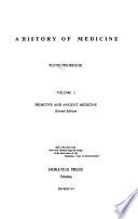 A History of Medicine: Primitive and ancient medicine