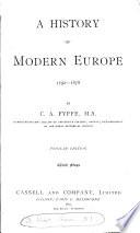 A history of modern Europe. Popular ed. [ed. by H.F.A. Fyffe].