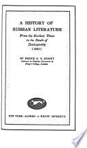 A History of Russian Literature from the Earliest Times to the Death of Dostoyevsky (1881)