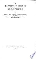 A History of Science and its Relations with Philosophy & Religion