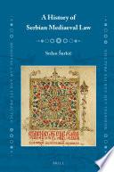 A History of Serbian Mediaeval Law