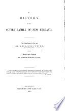 A History of the Cutter Family of New England ... Revised and Enlarged by William Richard Cutter. [With Portraits.]