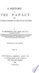 A History of the Papacy from the Great Schism to the Sack of Rome