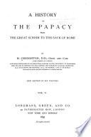 A History of the Papacy from the Great Schism to the Sack of Rome: The Italian princes