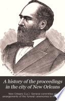 A History of the Proceedings in the City of New Orleans