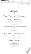 A History of the Talley Family on the Delaware, and Their Descendants