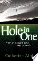 A Hole in One